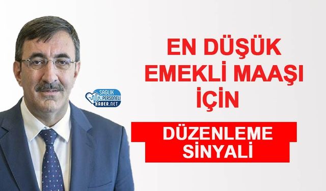 En Düşük Emekli Maaşı İçin Düzenleme Sinyali