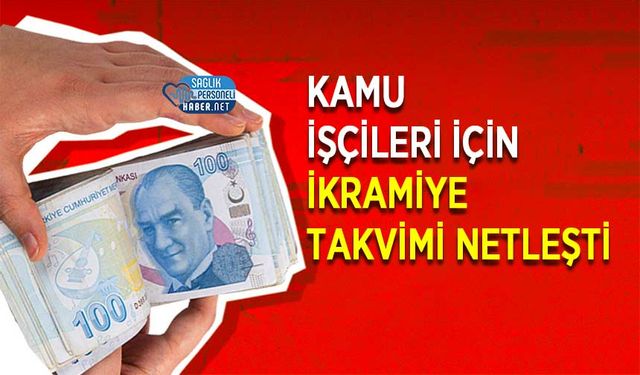 Kamu İşçileri İçin İkramiye Takvimi Netleşti