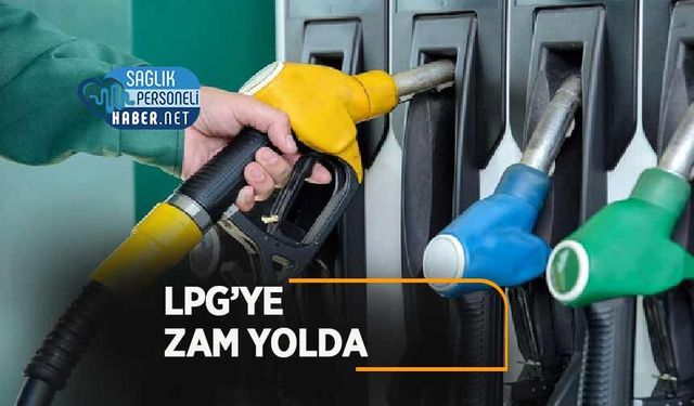 LPG’ye Zam Yolda