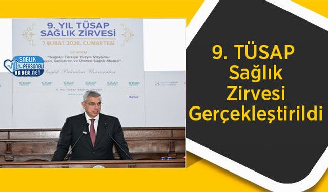 9. TÜSAP Sağlık Zirvesi Gerçekleştirildi