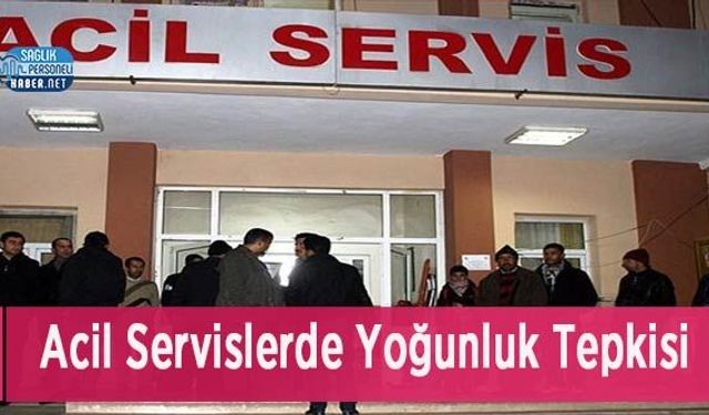 Acil Servislerde Yoğunluk Tepkisi