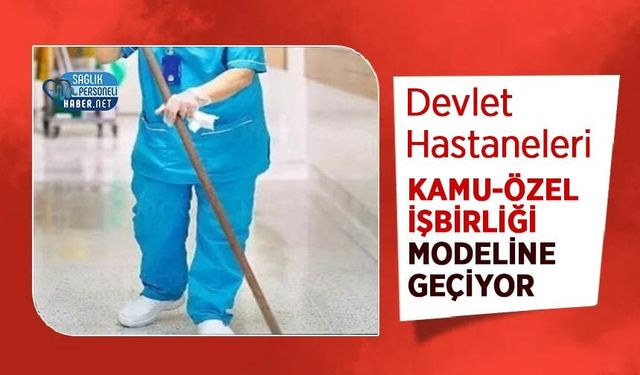 Devlet Hastaneleri Kamu-Özel İşbirliği Modeline Geçiyor
