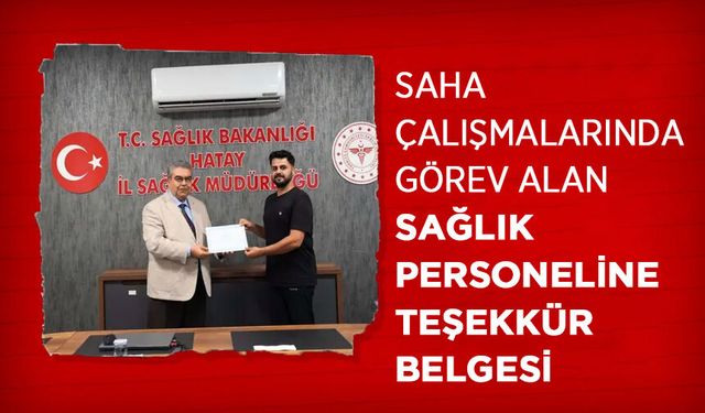 Saha Çalışmalarında Görev Alan Sağlık Personeline Teşekkür Belgesi