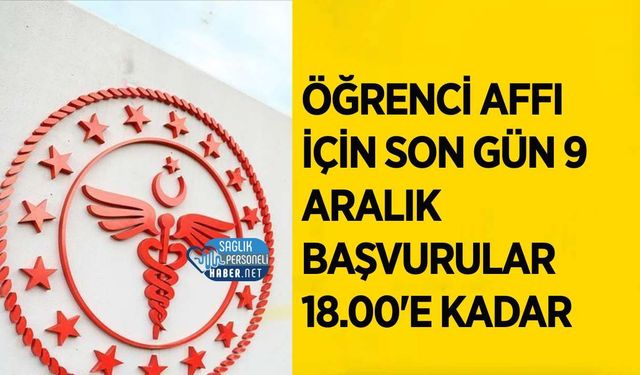 Sağlık Bakanlığından Öğrenci Affı Duyurusu: Başvurularda Son Gün 9 Aralık 2026