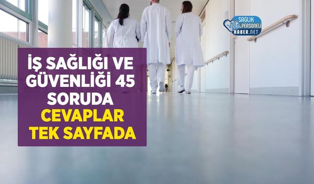 Sağlık Çalışanları İçin İSG Rehberi: 45 Soruda Hangi Cevaplar Var?