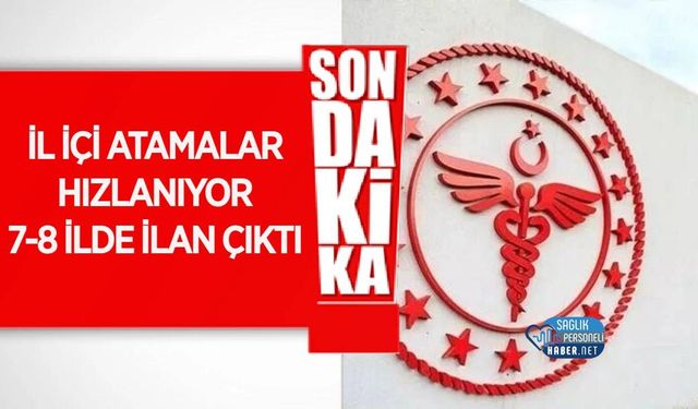 Sağlıkta İl İçi Atamalarda Yeni Dönem: 7-8 İlde İlan Çıktı