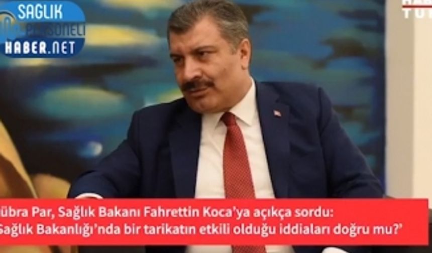 Bakan Fahrettin Koca, Sağlık Bakanlığında bir tarikatın etkili olduğu iddialarını yanıtladı