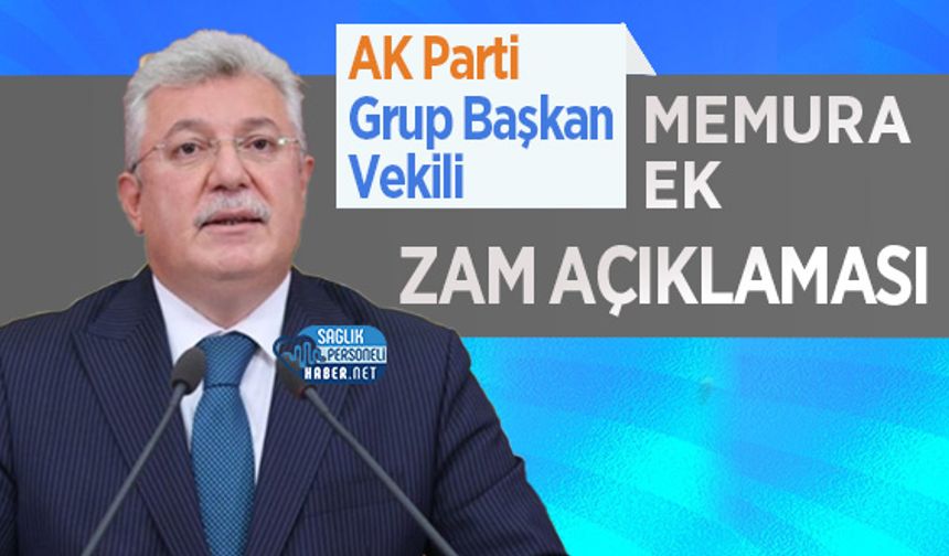 Emekli Aylığı Artışı Sonrası Memura Ek Zam Verilecek mi? AK Partili İsim Böyle Açıkladı