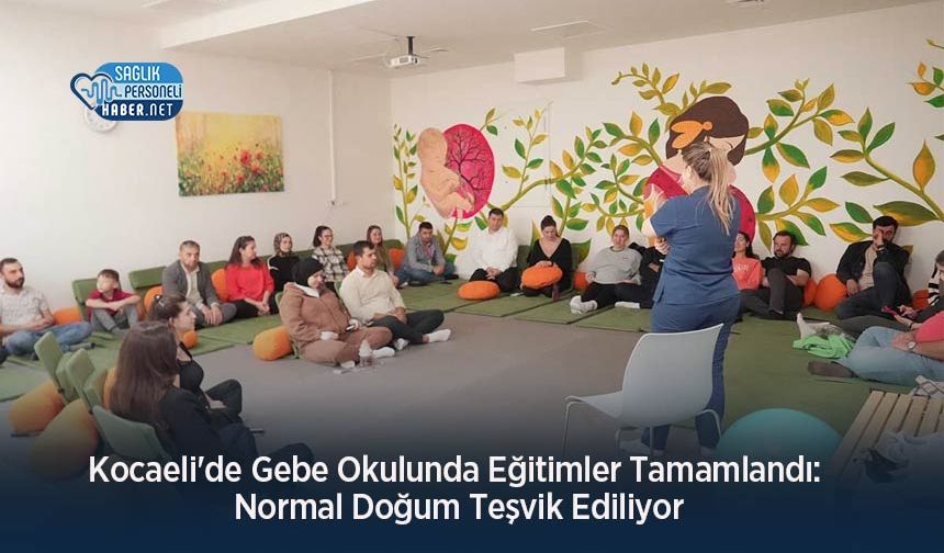 Kocaeli'de Gebe Okulunda Eğitimler Tamamlandı: Normal Doğum Teşvik Ediliyor