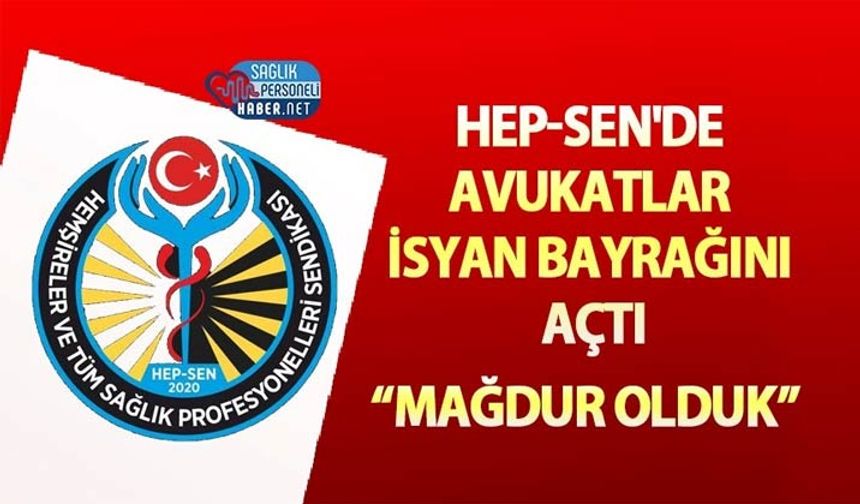 HEP-SEN'de Avukatlar İstifa Etti: ‘Emeklerimiz Karşılanmadı’