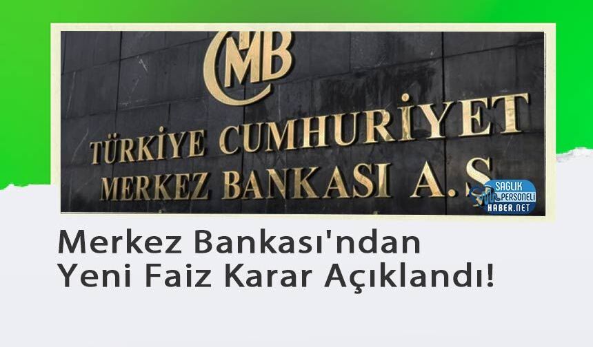 Merkez Bankası Faiz Kararını Açıkladı