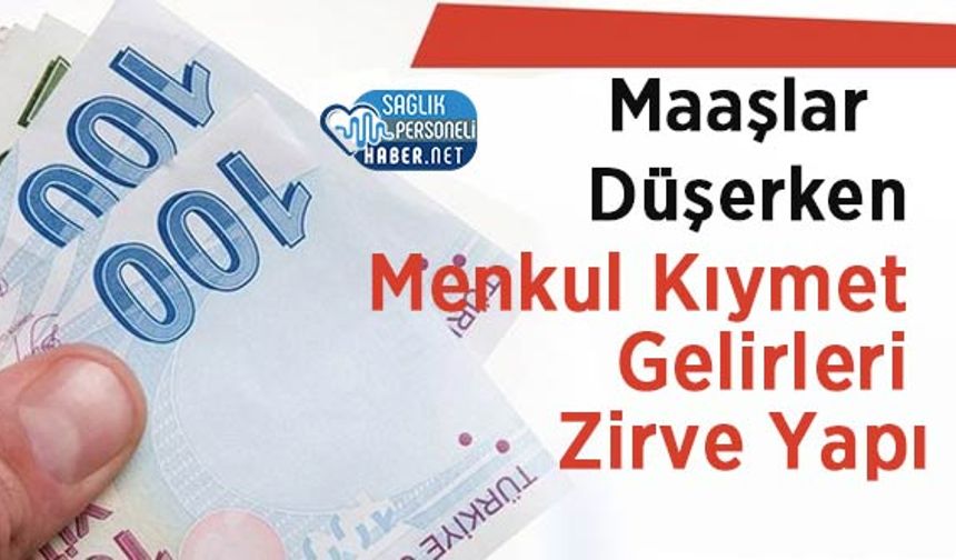 Maaşlar Düşerken Menkul Kıymet Gelirleri Zirve Yapı