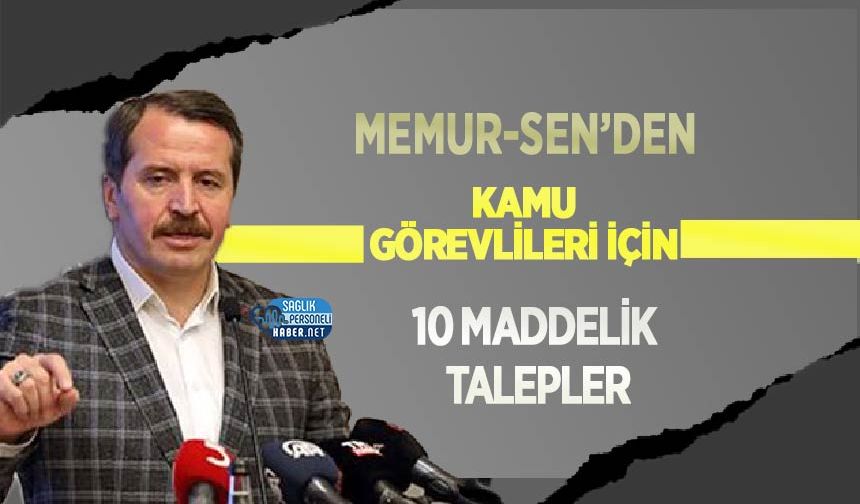 Memur-Sen’den Kamu Görevlileri İçin 10 Maddelik Talepler