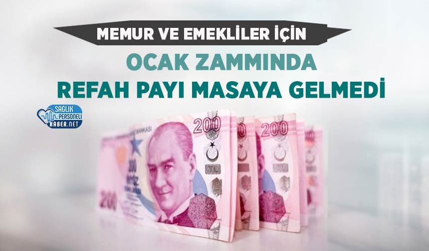 Memur ve Emekliler İçin Ocak Zammında Refah Payı Masaya Gelmedi