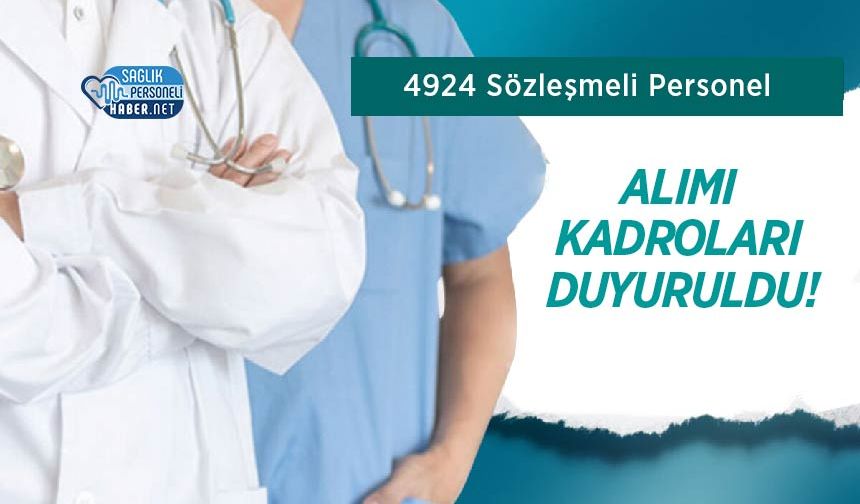 4924 Sözleşmeli Personel Alımı Kadroları Duyuruldu!