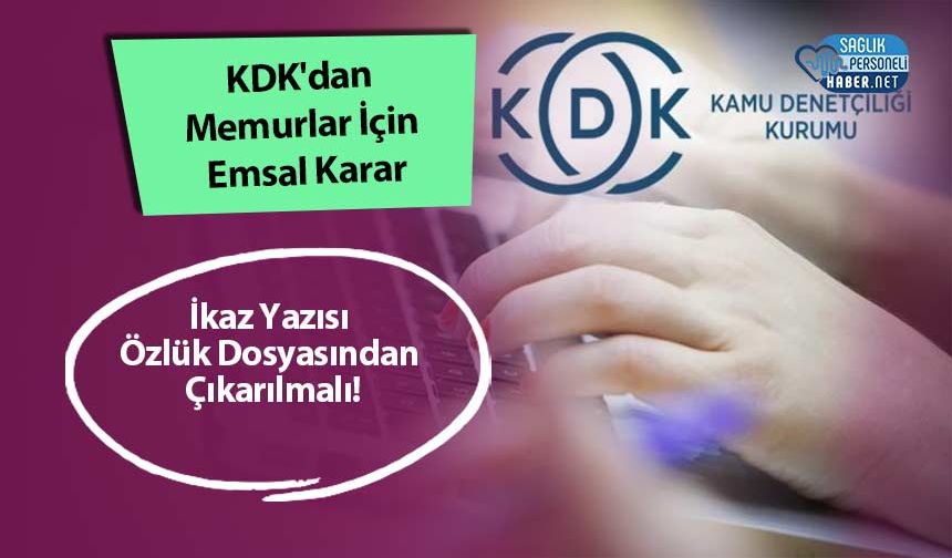 KDK'dan Memurlar İçin Emsal Karar: İkaz Yazısı Özlük Dosyasından Çıkarılmalı!