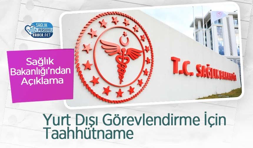 Yurt Dışı Görevlendirme İçin Taahhütname: Sağlık Bakanlığı’ndan Açıklama