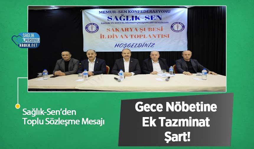 Sağlık-Sen’den Toplu Sözleşme Mesajı: Gece Nöbetine Ek Tazminat Şart!