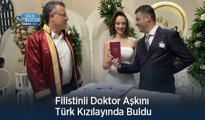 Filistinli Doktor Aşkını Türk Kızılayında Buldu