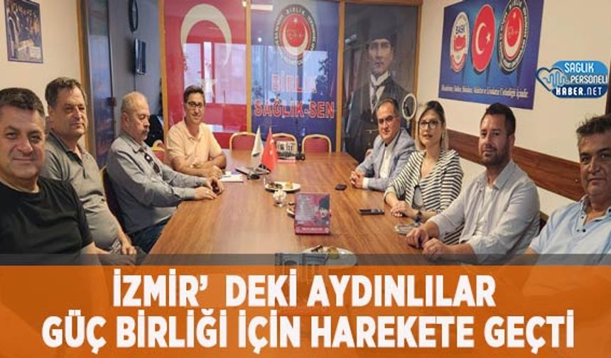 İzmir’deki Aydınlılar Güç Birliği İçin Harekete Geçti