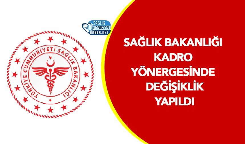 Sağlık Bakanlığı Kadro Yönergesinde Değişiklik: Hemşire, Uzman Tabip ve Destek Personeli Kadroları Artırıldı