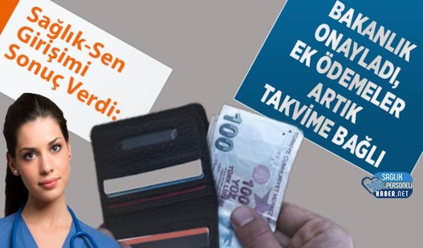 Sağlık-Sen Girişimi Sonuç Verdi: Bakanlık Onayladı, Ek Ödemeler Artık Takvime Bağlı