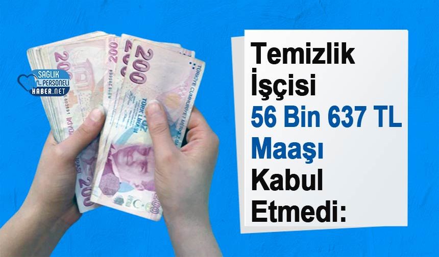 Temizlik İşçisi 56 Bin 637 TL Maaşı Kabul Etmedi: Grev Kararıyla Sistemi Kitlediler!