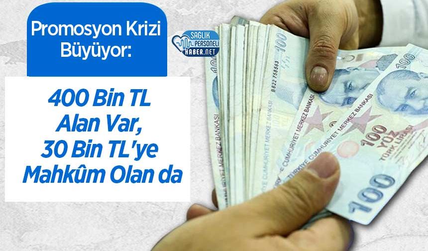 Promosyon Krizi Büyüyor: 400 Bin TL Alan Var, 30 Bin TL'ye Mahkûm Olan da