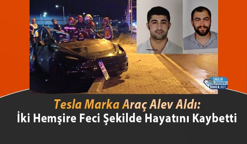 Tesla Marka Araç Alev Aldı: İki Hemşire Feci Şekilde Hayatını Kaybetti