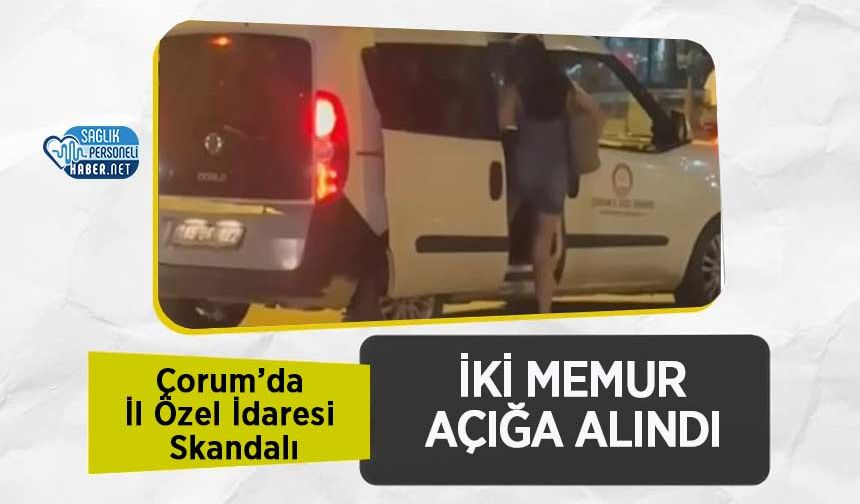 Çorum’da İl Özel İdaresi Skandalı: İki Memur Açığa Alındı