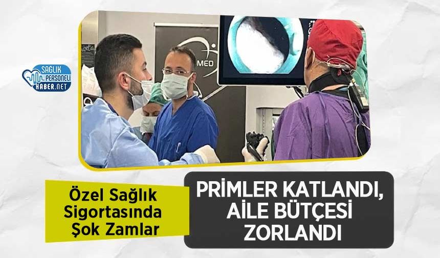 Özel Sağlık Sigortasında Şok Zamlar: Primler Katlandı, Aile Bütçesi Zorlandı