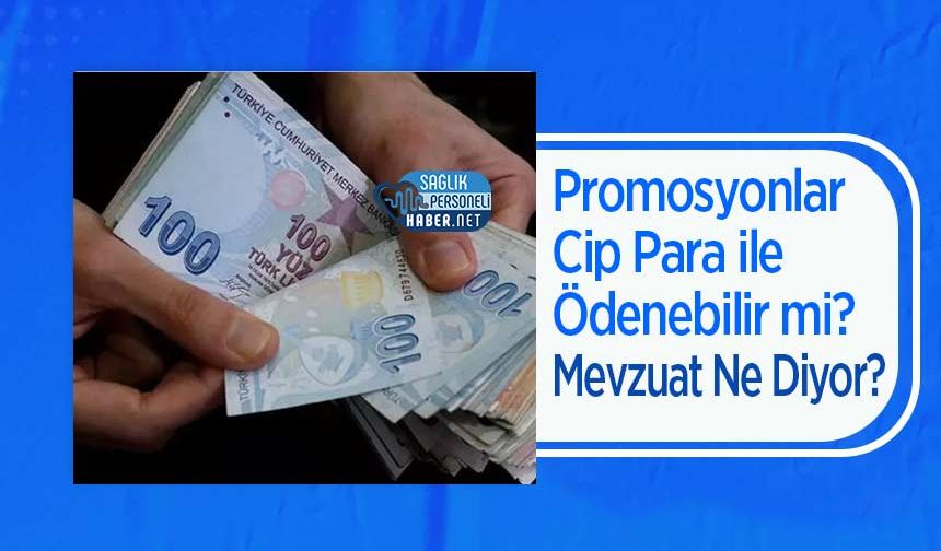 Promosyonlar Cip Para ile Ödenebilir mi? Mevzuat Ne Diyor?
