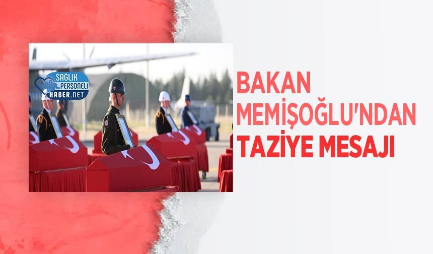Bakan Memişoğlu'ndan Taziye Mesajı