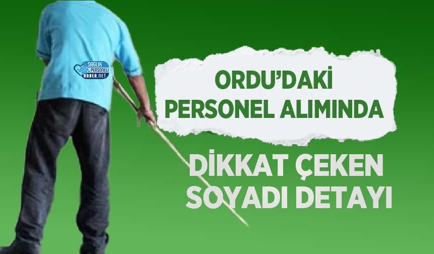 Ordu’daki Personel Alımında Dikkat Çeken Soyadı Detayı