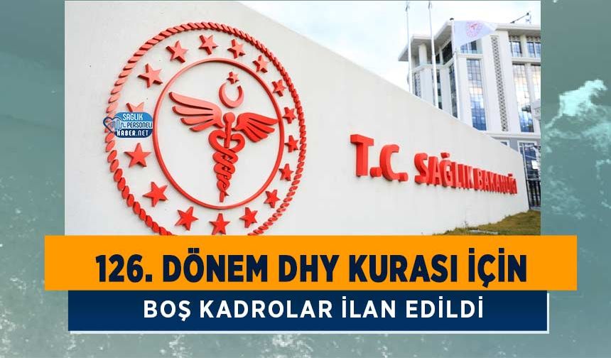 126. Dönem DHY Kurası İçin Boş Kadrolar İlan Edildi