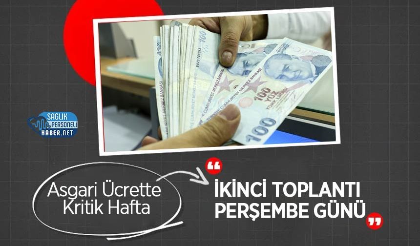 Asgari Ücrette Kritik Hafta: İkinci Toplantı Perşembe Günü