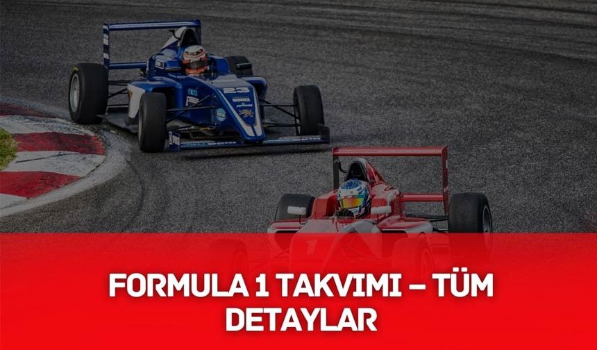 Formula 1 Takvimi – Tüm Detaylar!