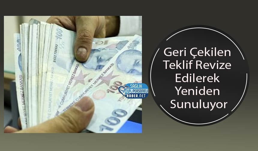 Geri Çekilen Teklif Revize Edilerek Yeniden Sunuluyor