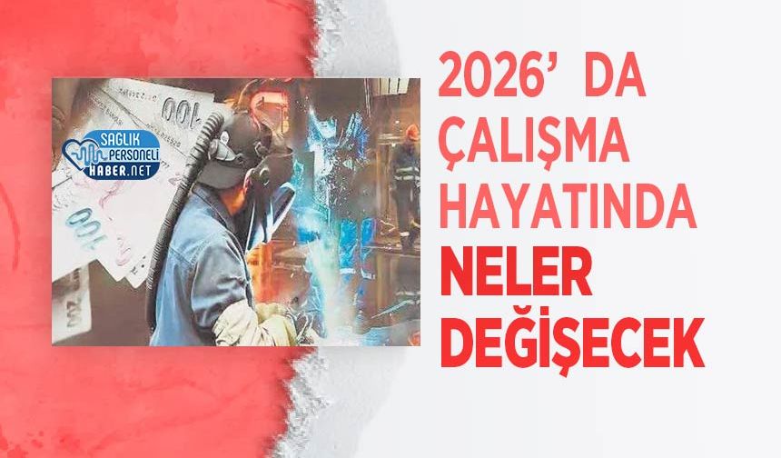 2026’da Çalışma Hayatında Neler Değişecek