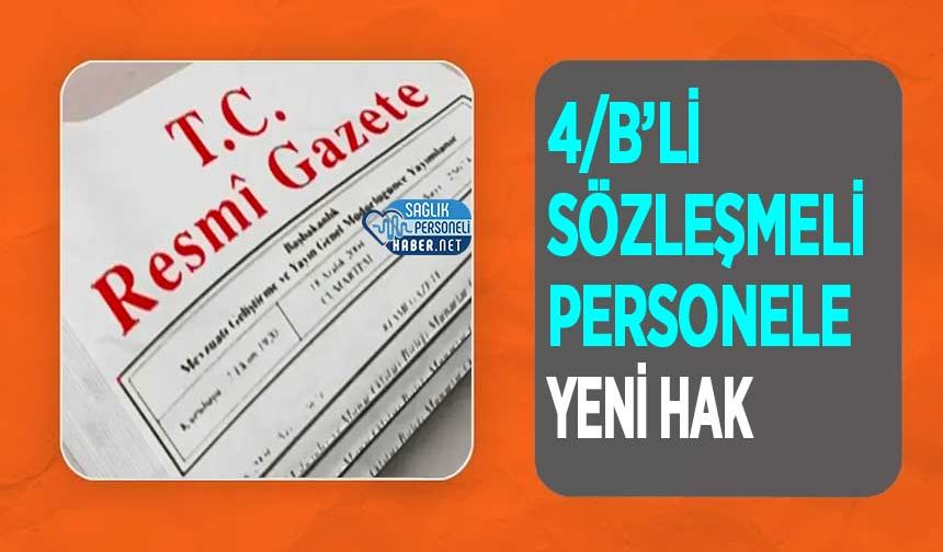 4/B’li Sözleşmeli Personele Yeni Hak