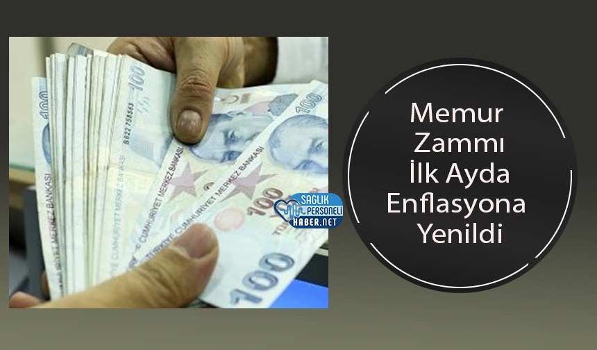Memur Zammı İlk Ayda Enflasyona Yenildi