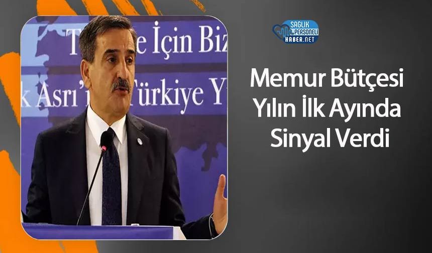 Memur Bütçesi Yılın İlk Ayında Sinyal Verdi
