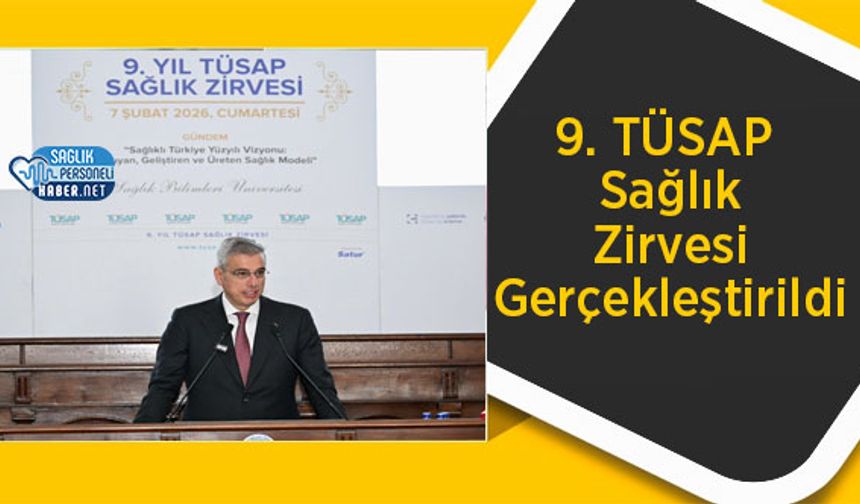9. TÜSAP Sağlık Zirvesi Gerçekleştirildi
