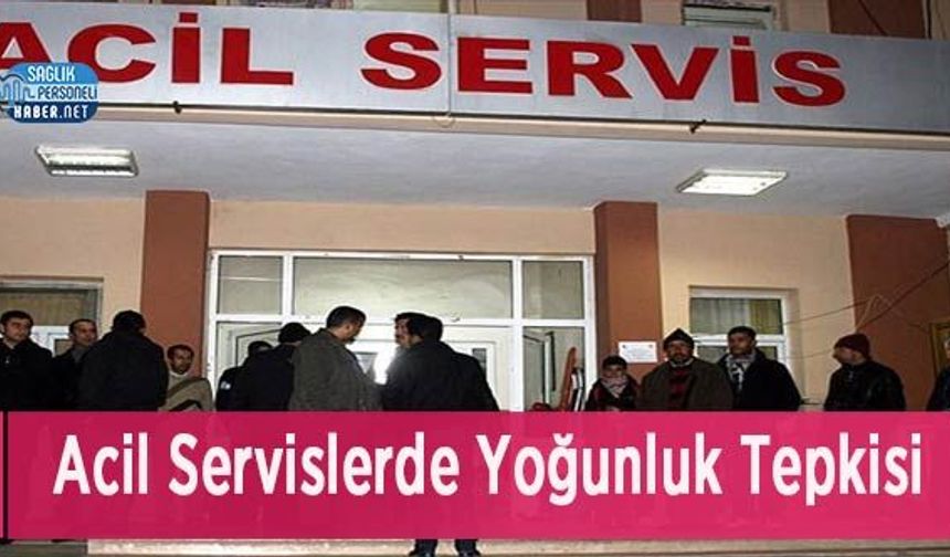 Acil Servislerde Yoğunluk Tepkisi