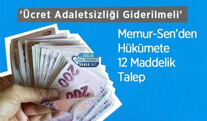 Memur-Sen’den Hükümete 12 Maddelik Talep: 'Ücret Adaletsizliği Giderilmeli'