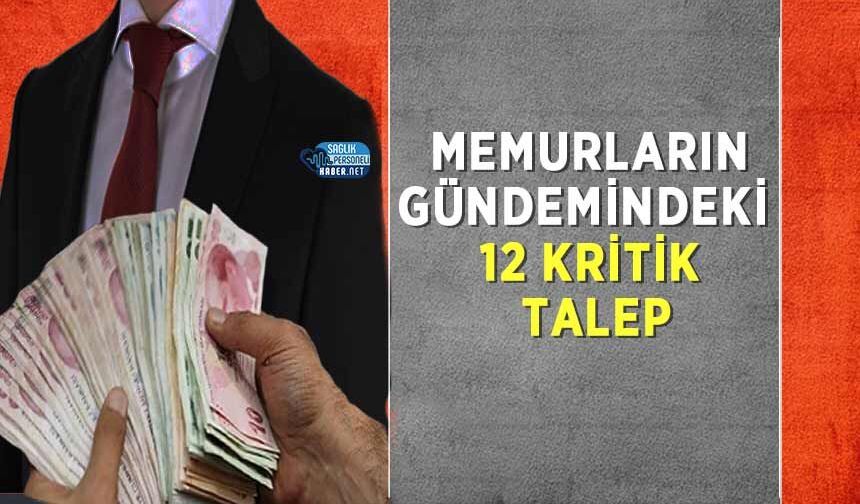 Memurların Gündemindeki 12 Kritik Talep
