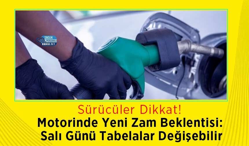 Motorinde Yeni Zam Beklentisi: Salı Günü Tabelalar Değişebilir