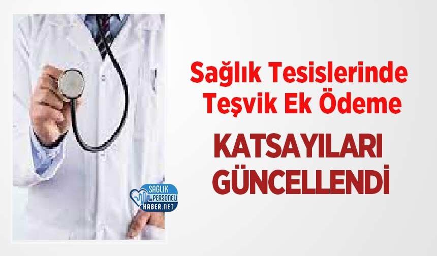 Sağlık Tesislerinde Teşvik Ek Ödeme Katsayıları Güncellendi