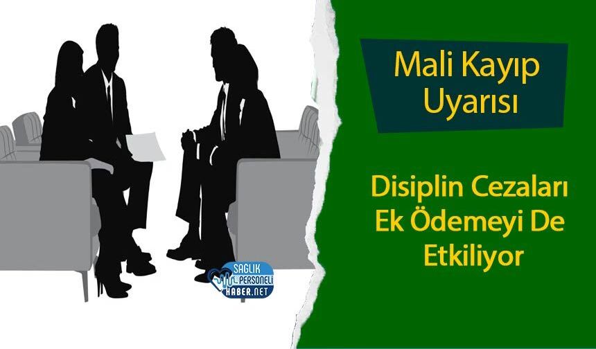 Disiplin Cezaları Ek Ödemeyi De Etkiliyor: Mali Kayıp Uyarısı
