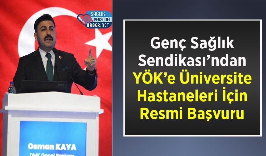 Genç Sağlık Sendikası’ndan YÖK’e Üniversite Hastaneleri İçin Resmi Başvuru